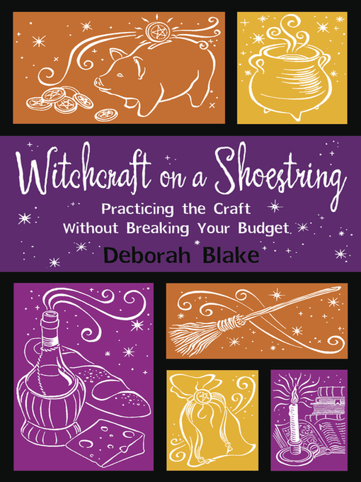 Title details for Witchcraft on a Shoestring by Deborah Blake - Wait list